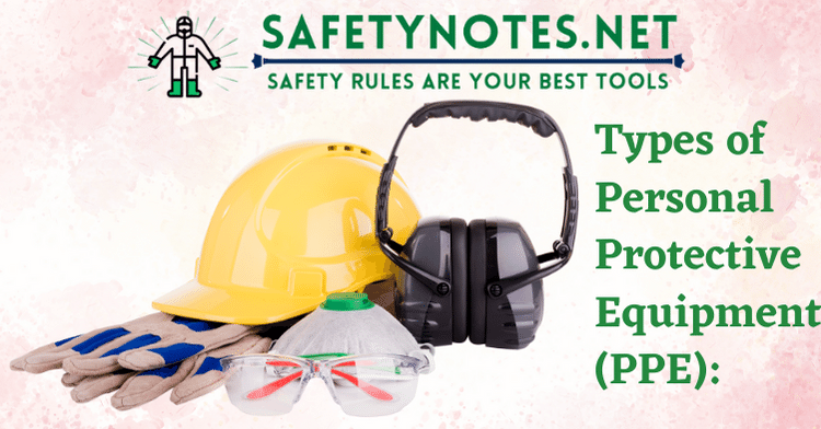 Types of Personal Protective Equipment PPE Ensuring Safety at Work