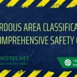 Hazardous Area Classifications : A Comprehensive Safety Guide
