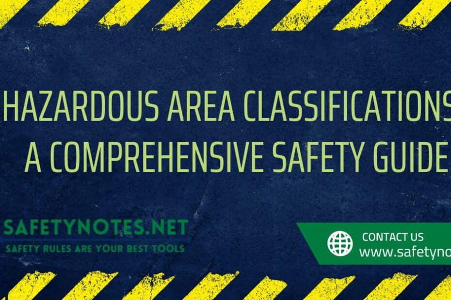 Hazardous Area Classifications : A Comprehensive Safety Guide