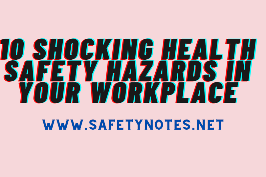 10-Shocking-Health-Safety-Hazards-in-Your-Workplace