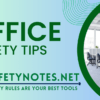 Office Accidents, Workplace Safety Guidelines, Office Hazards , Office Safety