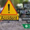 Accident Investigation: A Comprehensive Guide to Preventing Workplace Incidents