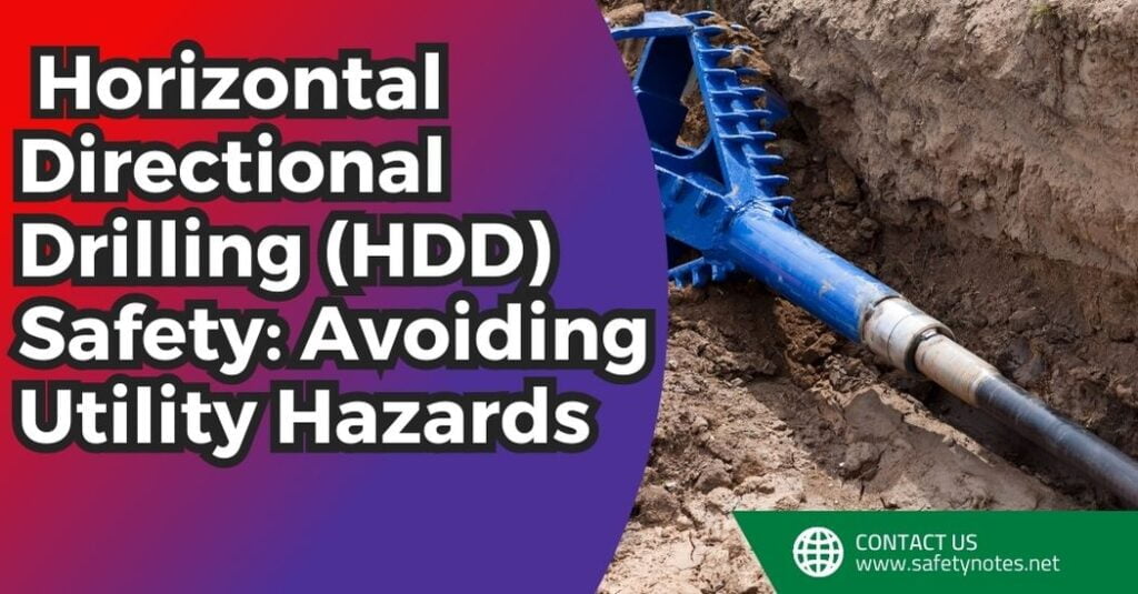 Horizontal Directional Drilling (HDD) Safety
