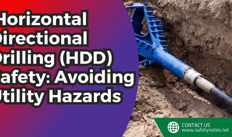 Horizontal Directional Drilling (HDD) Safety