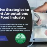 Safeguarding-Workers-Effective-Strategies-to-Prevent-Amputations-in-the-Food-Industry