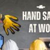 Safety Toolbox Talk: Hand Safety at Work You Need Hands hands safety
