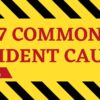 7 Common Accident Causes