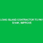 Long Island contractor to pay $144K, improve safety after US DOL probe.