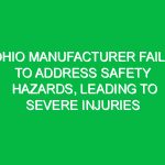 Ohio Manufacturer Fails to Address Safety Hazards, Leading to Severe Injuries