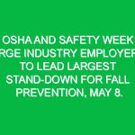 OSHA and Safety Week urge industry employers to lead largest stand-down for fall prevention, May 8.