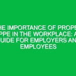 The Importance of Proper PPE in the Workplace: A Guide for Employers and Employees