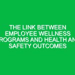 The Link Between Employee Wellness Programs and Health and Safety Outcomes