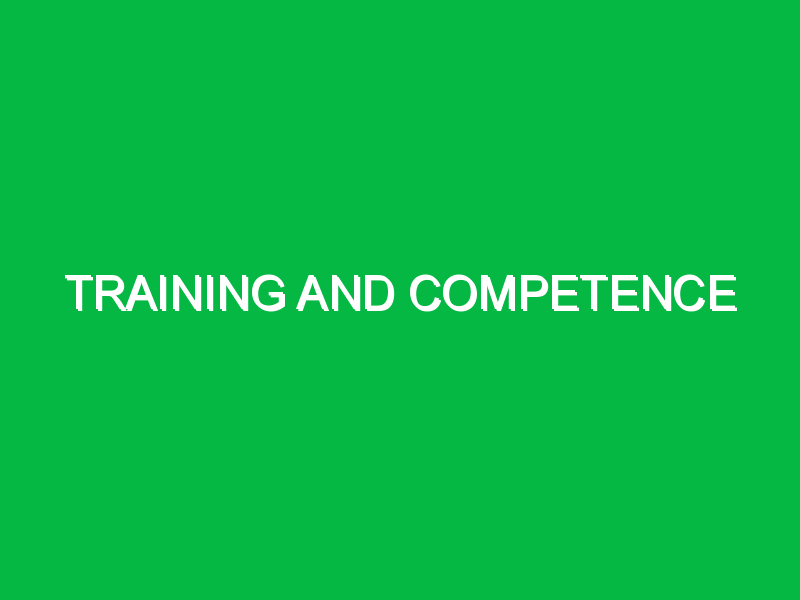 Training and Competence
