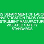 US Department of Labor Investigation Finds Ohio Instrument Manufacturer Violated Safety Standards