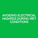 Avoiding electrical hazards during wet conditions