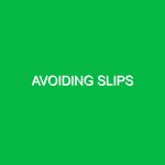 Avoiding slips