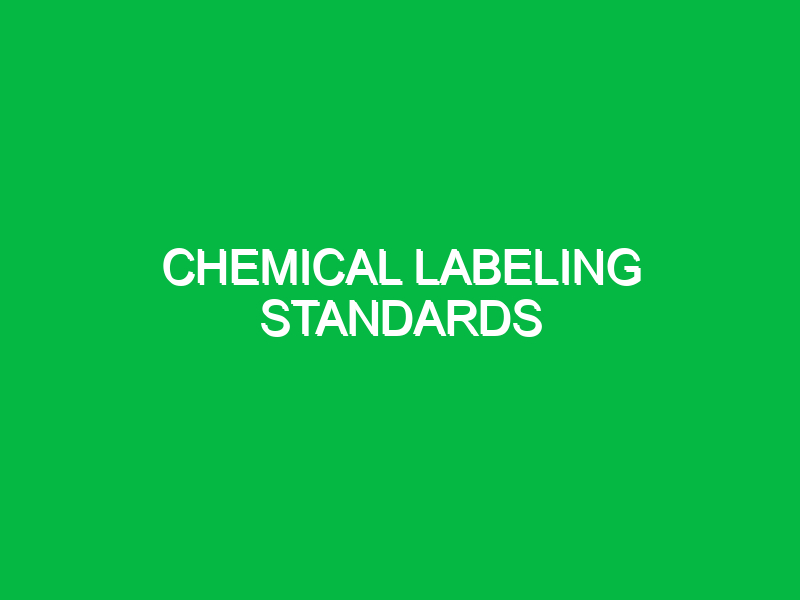 Chemical labeling standards