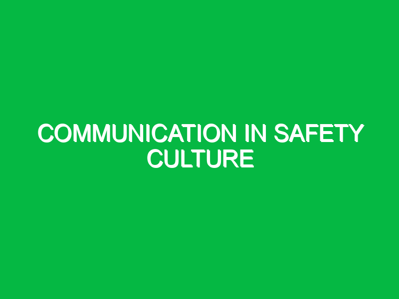 Communication in safety culture