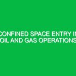 Confined Space Entry in Oil and Gas Operations