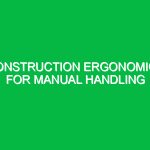 Construction Ergonomics for Manual Handling