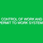 Control of Work and Permit to Work Systems