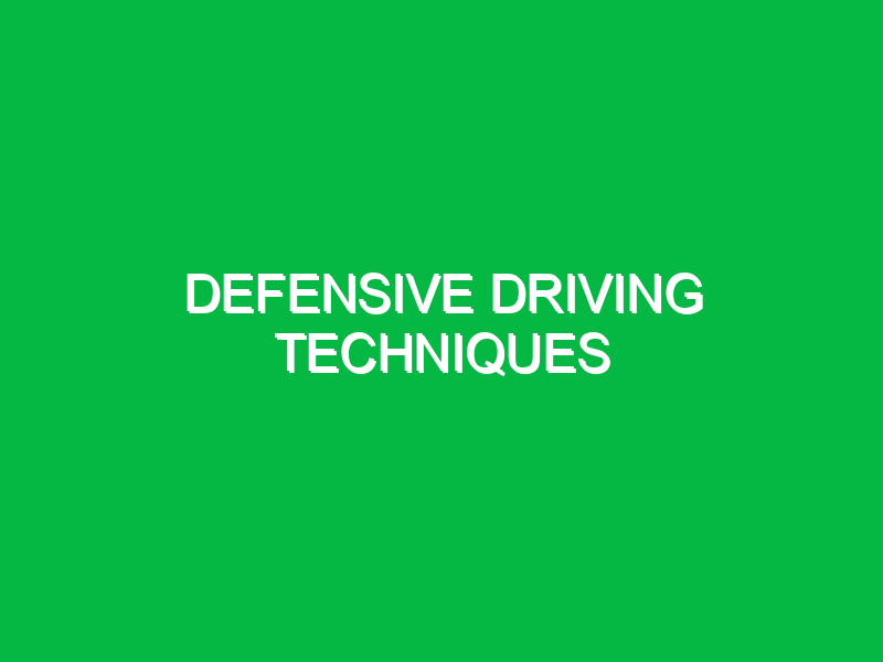 Defensive driving techniques