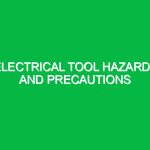 Electrical tool hazards and precautions