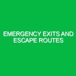Emergency exits and escape routes