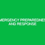 Emergency Preparedness and Response