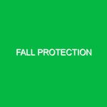 Fall Protection