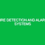 Fire detection and alarm systems