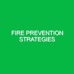 Fire prevention strategies