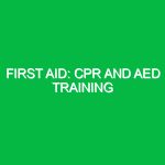 First aid: CPR and AED training