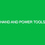 Hand and Power Tools
