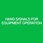Hand signals for equipment operation