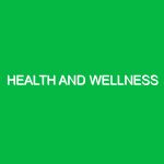 Health and Wellness