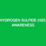 Hydrogen Sulfide (H2S) Awareness