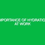 Importance of hydration at work