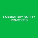 Laboratory safety practices