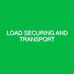Load securing and transport