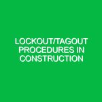 Lockout/Tagout Procedures in Construction