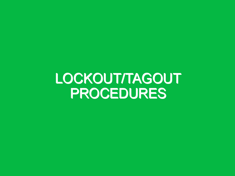 Lockout/tagout procedures