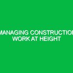 Managing Construction Work at Height