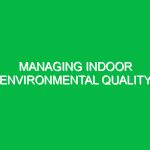 Managing indoor environmental quality