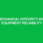 Mechanical Integrity and Equipment Reliability