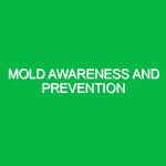 Mold awareness and prevention