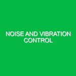 Noise and vibration control