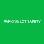 Parking lot safety