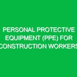 Personal Protective Equipment (PPE) for Construction Workers