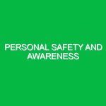 Personal safety and awareness